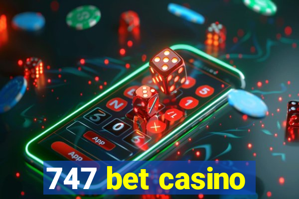 747 bet casino